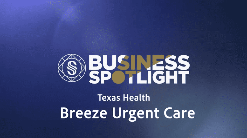 Business Spotlight Texas Health Breeze Urgent Care