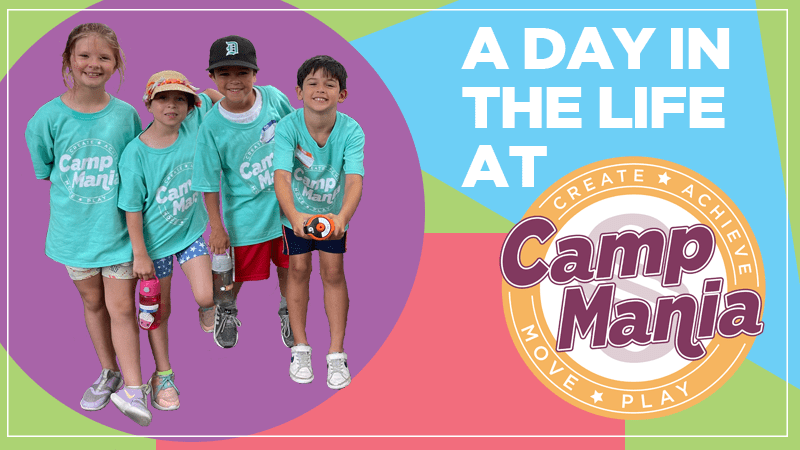 A Day in the Life at Camp Mania