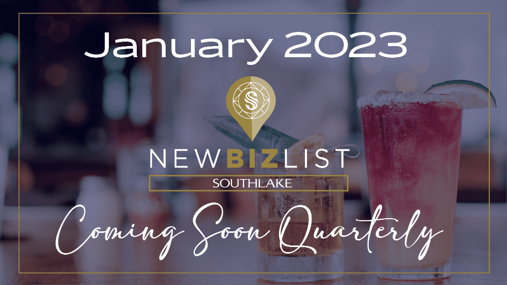 A promotional graphic featuring two beverages, a cocktail and a drink with ice and lime. Text reads "January 2023, NewBizList Southlake, Coming Soon Quarterly.