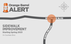Map showing a sidewalk improvement alert at the intersection of Southlake Blvd and Byron Nelson, starting Spring 2023. Includes an orange barrel graphic and a compass rose indicating north.