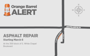 Map showing an "Orange Barrel Alert" for asphalt repair starting March 6 at the 300 block of S. White Chapel Boulevard. The map highlights N. White Chapel, Pine Dr, and Southlake Blvd, with a north compass in the top right corner.