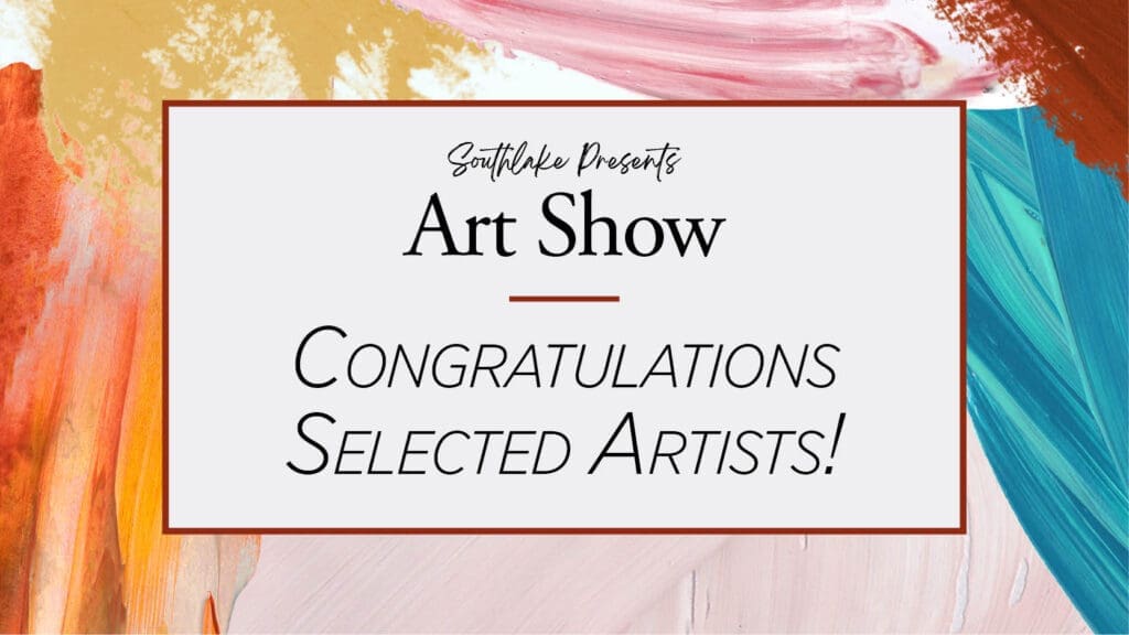 Southlake Presents Art Show_Congrats Artists