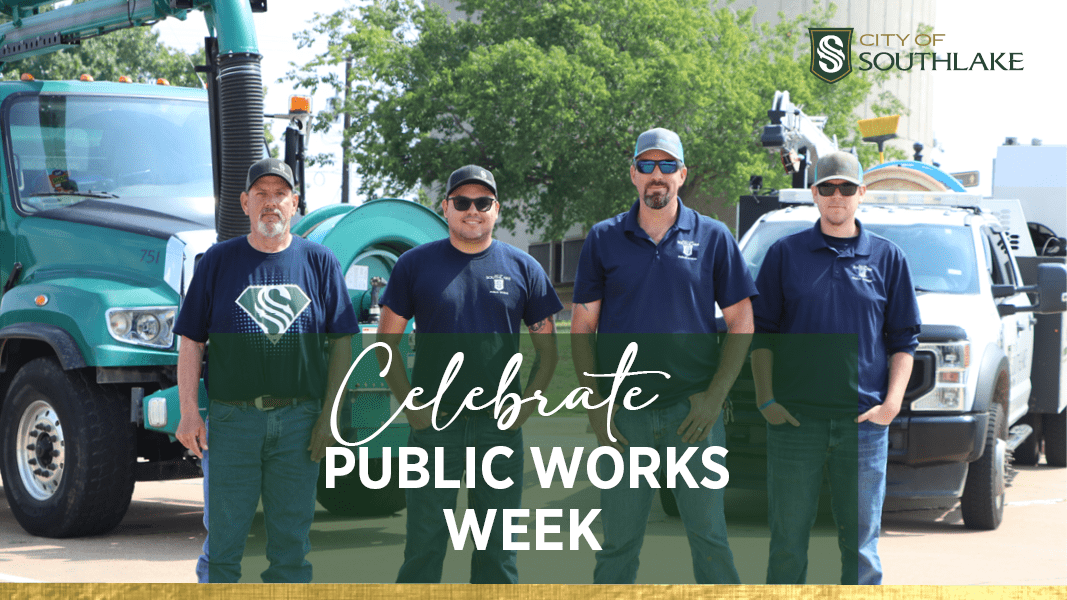 Four people in blue shirts and sunglasses stand in front of green public works vehicles. A banner reads "Celebrate Public Works Week." The City of Southlake logo is in the upper right corner.