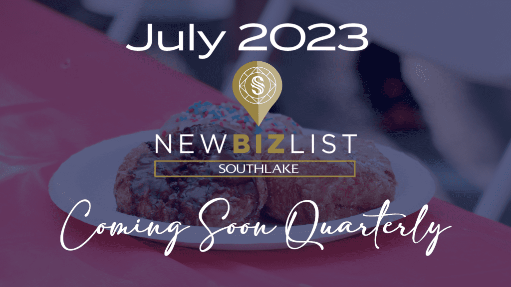 A promotional graphic displaying "July 2023" at the top, a logo with "New Biz List Southlake" in the center, and "Coming Soon Quarterly" at the bottom. The background shows a close-up of pastries on a red table.