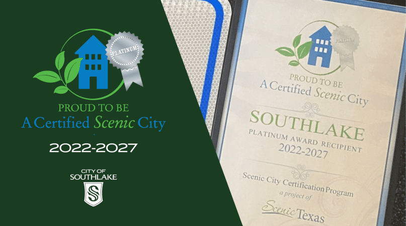 Graphic displaying "Proud to be a Certified Scenic City 2022-2027" with a platinum ribbon and logo of a house with leaves. Includes a plaque for Southlake, Texas, awarded by Scenic City Certification Program. Southlake city logo is at the bottom.