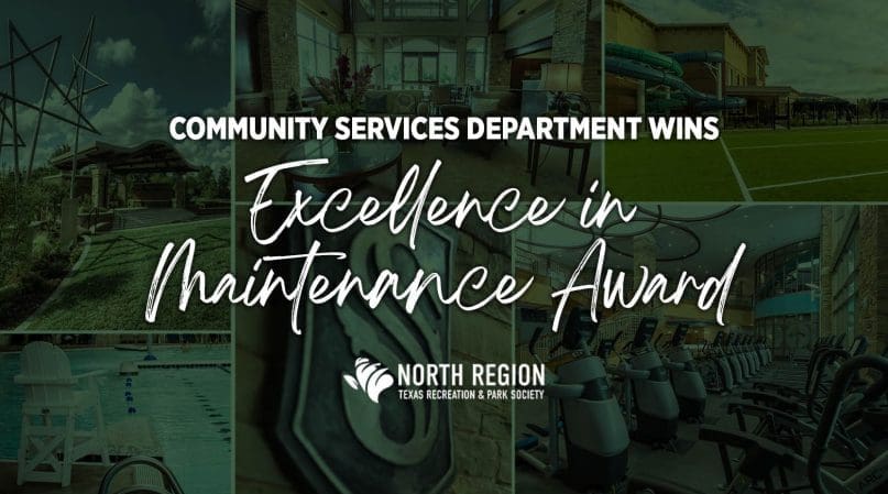 A collage shows a playground, pool area, and a gym. Text reads: "Community Services Department Wins Excellence in Maintenance Award." At the bottom, it says "North Region Texas Recreation & Park Society.