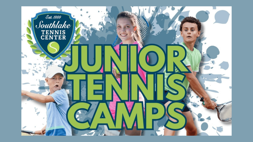 Advertisement for Southlake Tennis Center's Junior Tennis Camps. Features three children playing tennis, surrounded by dynamic splashes. The text, "Junior Tennis Camps," is prominently displayed in bold blue and green letters.
