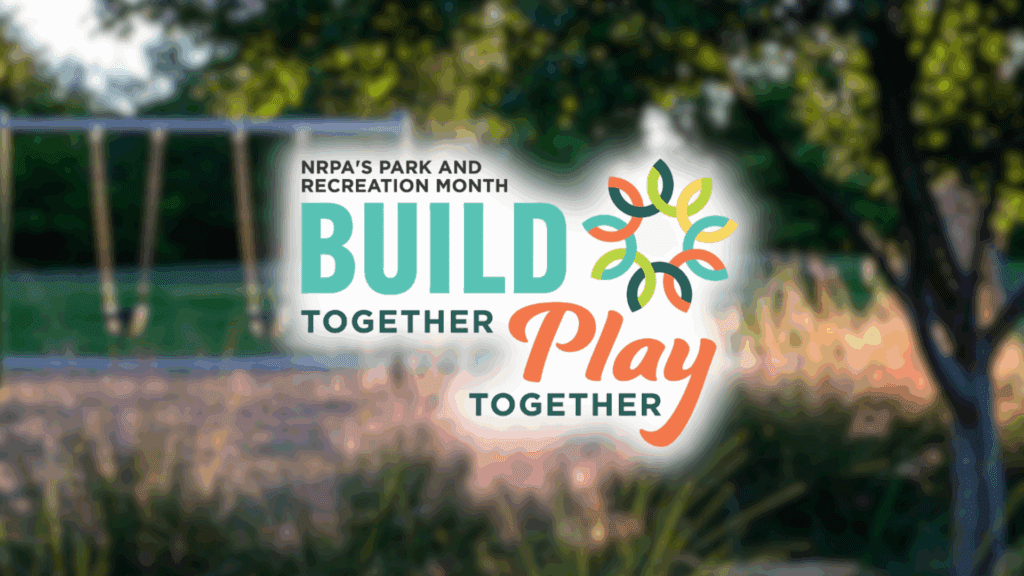 A park scene with empty swings and trees. Overlaid text reads, "NRPA's Park and Recreation Month. Build together, Play together," with a colorful leaf graphic.