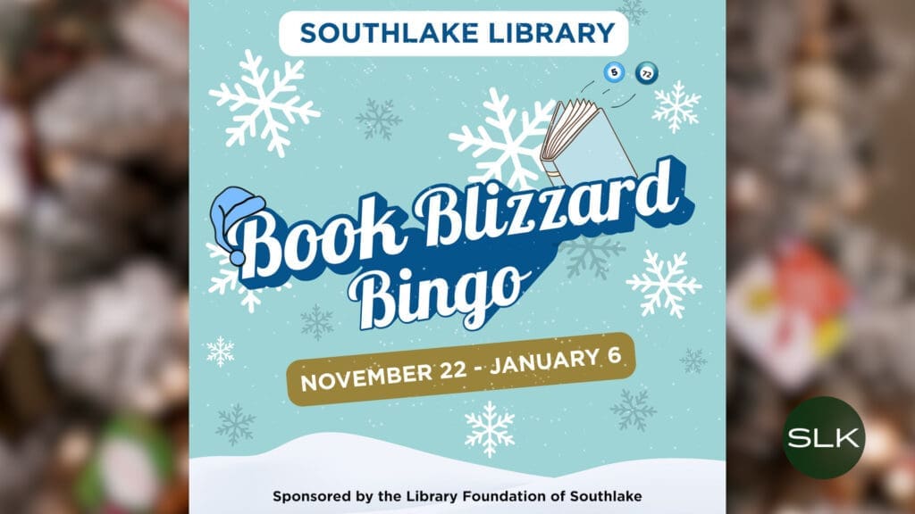 A winter-themed graphic for "Book Blizzard Bingo" at Southlake Library, running November 22 to January 6. Snowflakes, a blue hat, and an open book decorate the image. Sponsored by the Library Foundation of Southlake.