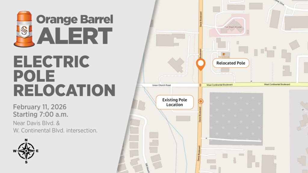 A map shows the relocation of an electric pole from its existing position near West Continental Blvd. and Davis Blvd. to a new spot. Text reads: "Orange Barrel Alert: Electric Pole Relocation, Feb 11, 2026, 7:00 a.m.