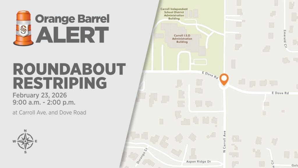 Map showing a roadwork alert for roundabout restriping at Carroll Ave. and Dove Road on February 23, 2026, from 9 a.m. to 2 p.m., near the Carroll ISD Administration Building.