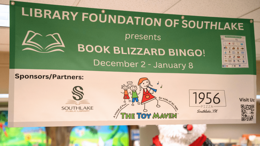 A banner for the Library Foundation of Southlake’s “Book Blizzard Bingo” event, held December 2 to January 8, with sponsor logos for Southlake Public Library, The Toy Maven, and 1956 Pizza Southlake, TX.