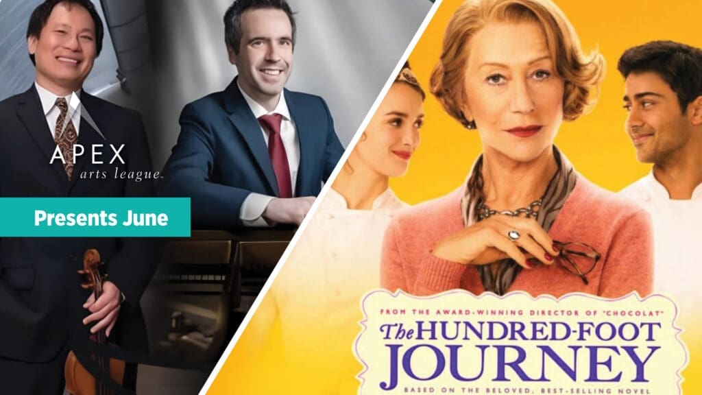 A split image: on the left, two men in suits with a violin and piano, captioned "APEX arts league Presents June"; on the right, a movie poster for "The Hundred-Foot Journey" showing three characters.