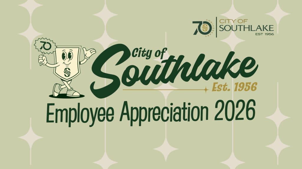 Green and beige graphic featuring "City of Southlake Est. 1956" and "Employee Appreciation 2026" with a cartoon character holding a "70" sign, marking the city's 70th anniversary and employee appreciation event.