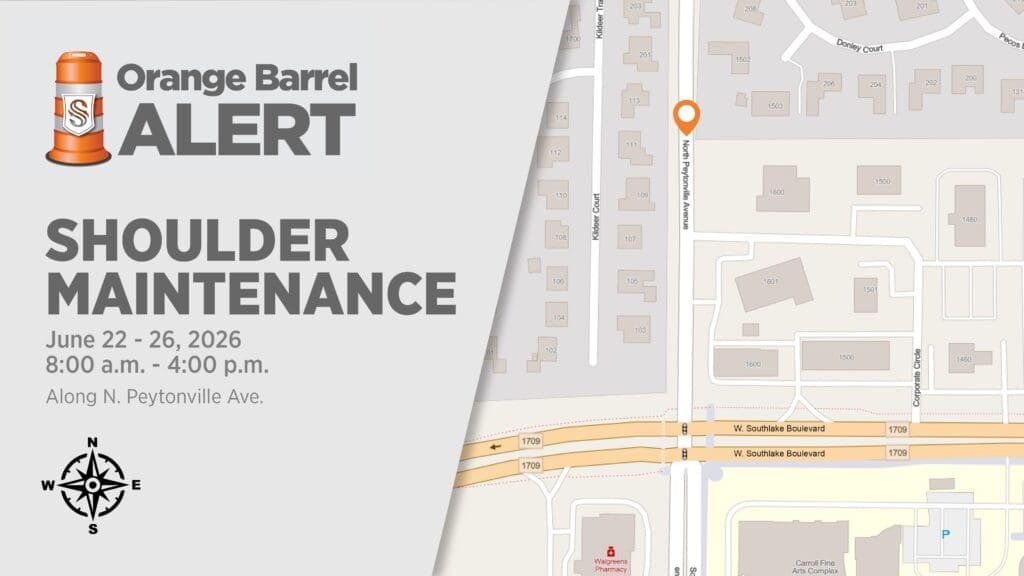 A notice showing "Orange Barrel Alert: Shoulder Maintenance," with work scheduled June 22-26, 8 a.m. to 4 p.m., on N. Peytonville Ave. Map highlights the area affected near Southlake Boulevard.